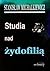Studia nad żydofilią by Stanisław Michalkiewicz