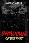 Shadows of the Past