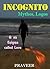 Incognito: Mythos, Logos & an Enigma called Love