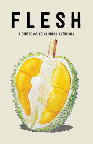 FLESH: A Southeast Asian Urban Anthology (Paperback)