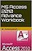 MS Access 2010 Advance Workbook by Farooq Soofi
