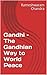 Gandhi – The Gandhian Way t...