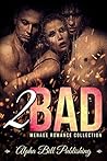 2 Bad 2 Bad