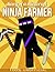 Minecraft: Diary of a Minecraft Ninja Farmer (An Unoffocial Minecraft Book)