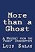 More than a Ghost: A Mystery From The Vhaes' Perspective