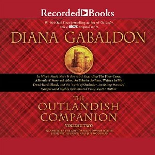 The Outlandish Companion, Volume Two: The Companion to The Fiery Cross, A Breath of Snow and Ashes, An Echo in the Bone, and Written in My Own Heart's Blood