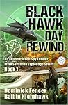 Black Hawk Day Rewind (Mark Savannah Espionage Series #1)
