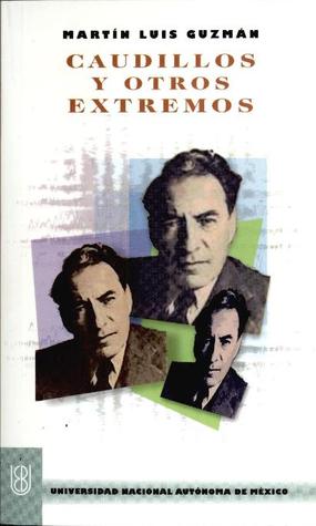 Caudillos y otros extremos
