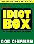 Idiot Box by Bob Chipman