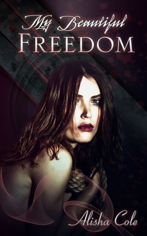 My Beautiful Freedom (Beautiful Nothing #3)