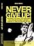 Never Give up Book (The Inspiring Story of Brad Minns)