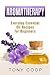 Aromatherapy: Everyday of Aromatherapy For Beginners(Aromatherapy Recipes Guide Books For Beginners and Everyone, Aromatherapy for Weight Loss, Essential Oils, Aromatherapy and Essential Oils)