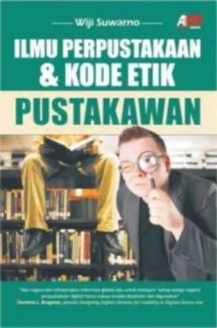 Ilmu Perpustakaan & Kode Etik Pustakawan