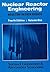 Nuclear Reactor Engineering: Reactor Design Basics, Volume One