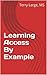 Learning Access By Example
