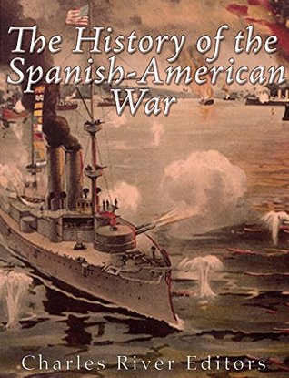 The History of the Spanish-American War (Kindle Edition)