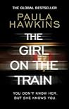 The Girl on the Train by Paula Hawkins The Girl on the Train by Paula Hawkins