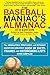 The Baseball Maniac's Almanac - 4th Edition: The Absolutely, Positively, and without Question Greatest Book of Facts, Figures, and Astonishing Lists Ever Compiled