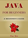 JAVA: For Beginners, Learn Coding Fast! Java Programming Language Crash Course, Java Quick Start Guide, A Tutorial Book with Hands-On Projects In Easy Steps! An Ultimate Beginner's Guide!: Java Code