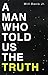 A Man Who Told Us the Truth