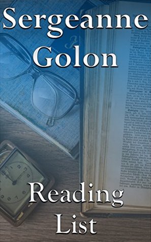 Sergeanne Golon: Reading List - Angelique, Marquise of the Angels, The Road to Versailles, Angélique and the King, Angélique and the Sultan, Angélique in Revolt, etc. (Kindle Edition)
