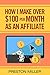 How I Make $100 Per Month As An Affiliate by Preston Miller