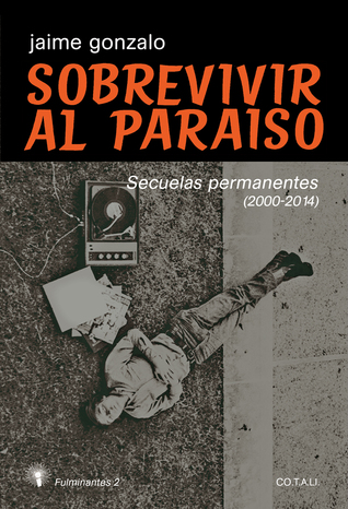 Sobrevivir al paraíso Secuelas permanentes (2000-2014)
