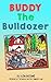 Buddy The Bulldozer
