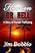 Heaven Or Hell: A Story of Human Trafficking