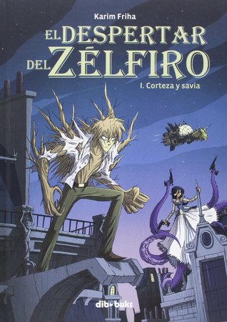 Portada de Corteza y savia, de Karim Friha