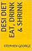 Desi Diet Eat, Drink & Shrink