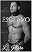 Esclavo: Dominación Gay (Spanish Edition)