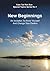 New Beginnings; An Invitation to Know Yourself and Change You... by Yuan Tze