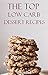 Low Carb Dessert Recipes: D...