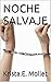 NOCHE SALVAJE (Spanish Edition)
