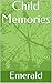 Child Memories by Emerald*