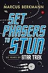 Set Phasers to St...