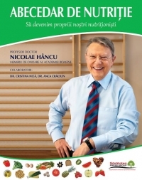 Abecedar de nutriţie. Să devenim proprii noştri nutriţionişti