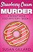 Strawberry Cream Murder (Do...