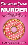Strawberry Cream Murder by Susan Gillard