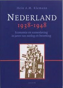 Nederland 1938 - 1948, Economie en samenleving in jaren van oorlog en bezetting