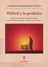 Wilfred y la perdición by Ernesto Rodríguez