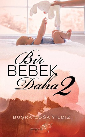 Bir Bebek Daha 2 (Bir Bebek Daha, #2)