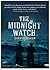 The Midnight Watch: A Novel of the Titanic and the Californian