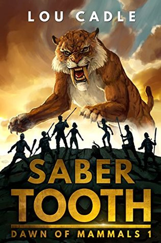 Saber Tooth (Dawn of Mammals Book, #1)