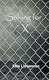 Solving for X Solving for X