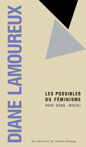 Les possibles du féminisme : agir sans «nous»