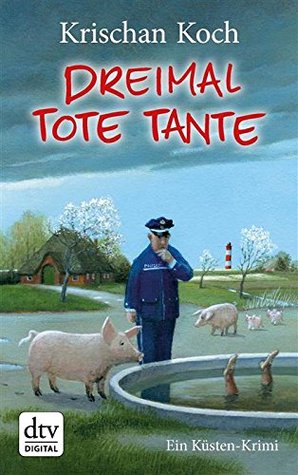 Dreimal Tote Tante (Thies Detlefsen, #4)