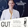 Gut: The Inside Story of Our Body’s Most Underrated Organ