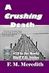 A Crushing Death (Rocky Bluff P.D.) (Volume 12) by F.M. Meredith